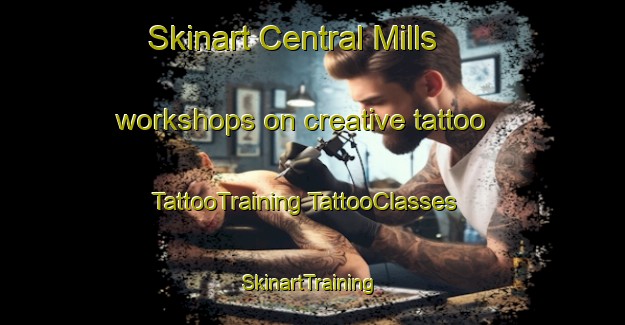 Skinart Central Mills workshops on creative tattoo | #TattooTraining #TattooClasses #SkinartTraining-United States