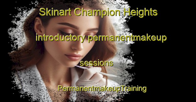 Skinart Champion Heights introductory permanentmakeup sessions | #PermanentmakeupTraining #PermanentmakeupClasses #SkinartTraining-United States