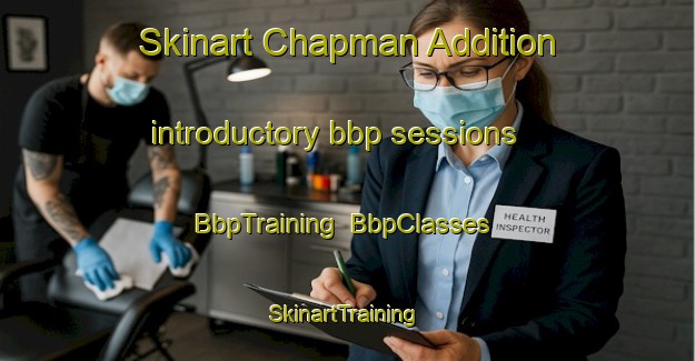 Skinart Chapman Addition introductory bbp sessions | BbpTraining | BbpClasses | SkinartTraining-United States