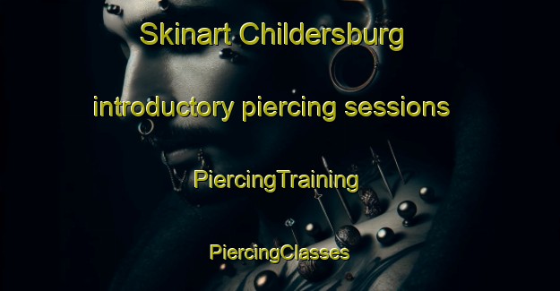 Skinart Childersburg introductory piercing sessions | #PiercingTraining #PiercingClasses #SkinartTraining-United States