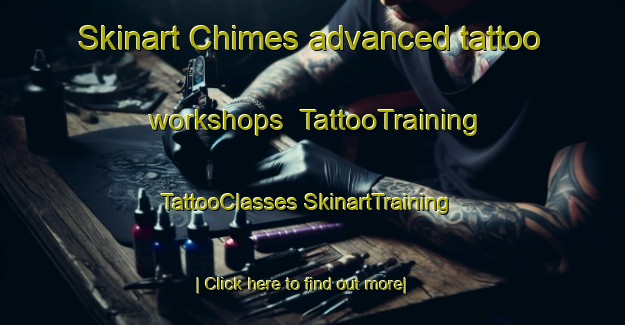 Skinart Chimes advanced tattoo workshops | #TattooTraining #TattooClasses #SkinartTraining-United States