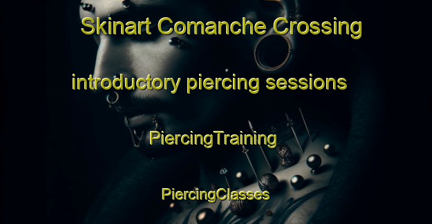 Skinart Comanche Crossing introductory piercing sessions | #PiercingTraining #PiercingClasses #SkinartTraining-United States