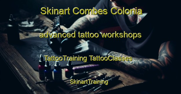 Skinart Combes Colonia advanced tattoo workshops | #TattooTraining #TattooClasses #SkinartTraining-United States