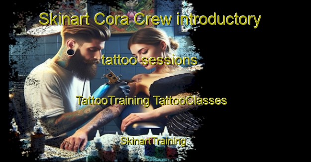 Skinart Cora Crew introductory tattoo sessions | #TattooTraining #TattooClasses #SkinartTraining-United States