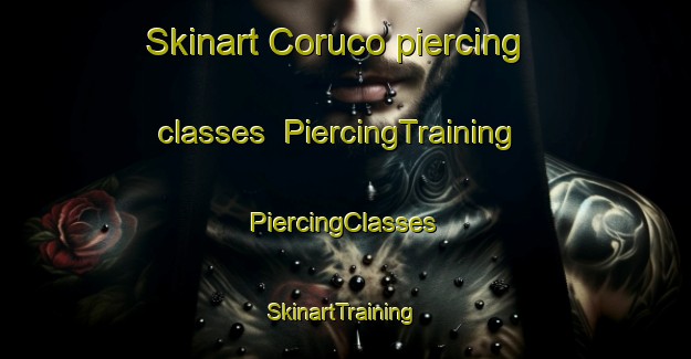 Skinart Coruco piercing classes | #PiercingTraining #PiercingClasses #SkinartTraining-United States