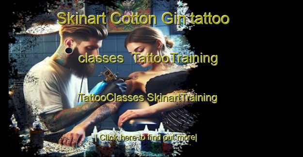 Skinart Cotton Gin tattoo classes | #TattooTraining #TattooClasses #SkinartTraining-United States