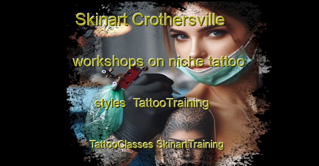 Skinart Crothersville workshops on niche tattoo styles | #TattooTraining #TattooClasses #SkinartTraining-United States