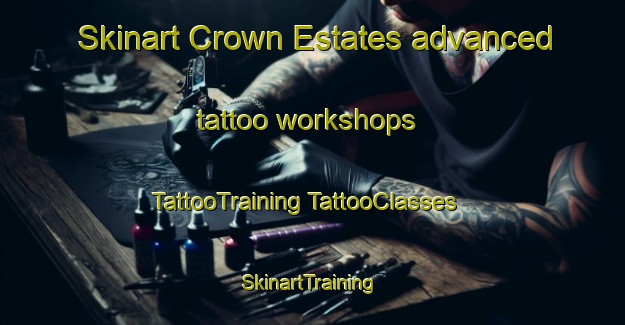 Skinart Crown Estates advanced tattoo workshops | #TattooTraining #TattooClasses #SkinartTraining-United States