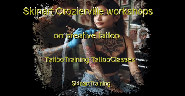 Skinart Crozierville workshops on creative tattoo | #TattooTraining #TattooClasses #SkinartTraining-United States