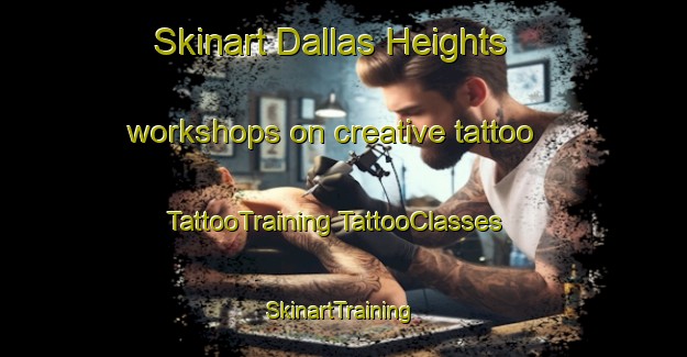 Skinart Dallas Heights workshops on creative tattoo | #TattooTraining #TattooClasses #SkinartTraining-United States