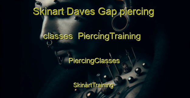 Skinart Daves Gap piercing classes | #PiercingTraining #PiercingClasses #SkinartTraining-United States