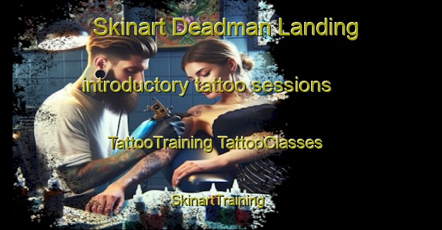 Skinart Deadman Landing introductory tattoo sessions | #TattooTraining #TattooClasses #SkinartTraining-United States