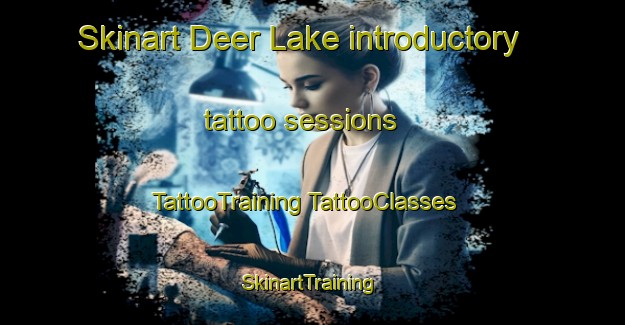 Skinart Deer Lake introductory tattoo sessions | #TattooTraining #TattooClasses #SkinartTraining-United States