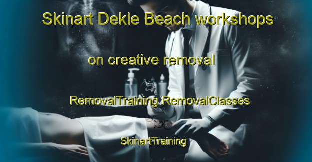 Skinart Dekle Beach workshops on creative removal | #RemovalTraining #RemovalClasses #SkinartTraining-United States