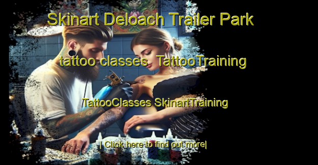 Skinart Deloach Trailer Park tattoo classes | #TattooTraining #TattooClasses #SkinartTraining-United States