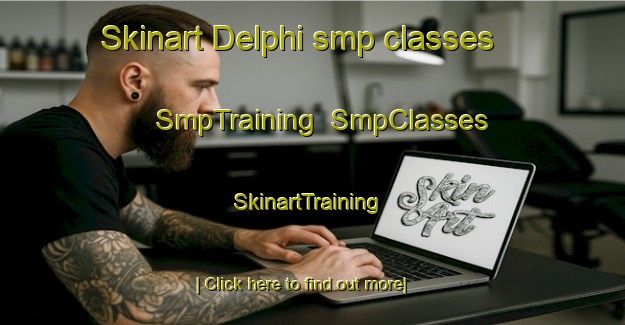 Skinart Delphi smp classes | SmpTraining | SmpClasses | SkinartTraining-United States