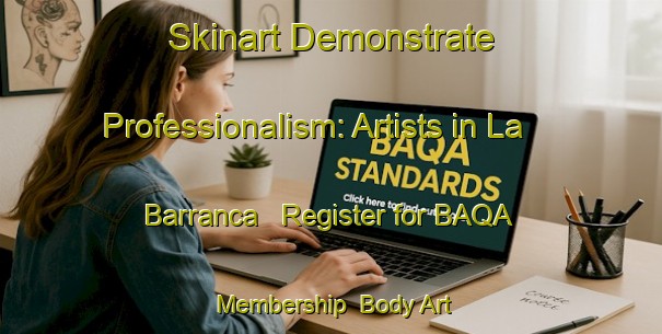Skinart Demonstrate Professionalism: Artists in La Barranca - Register for BAQA Membership | Body Art Qualification Authority | BAQA-United States