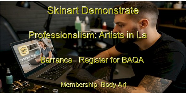 Skinart Demonstrate Professionalism: Artists in La Barranca - Register for BAQA Membership | Body Art Qualification Authority | BAQA-United States