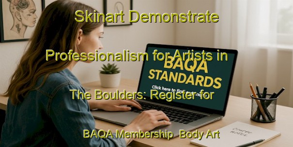 Skinart Demonstrate Professionalism for Artists in The Boulders: Register for BAQA Membership | Body Art Qualification Authority | BAQA-United States