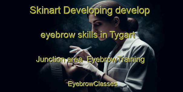 Skinart Developing develop eyebrow skills in Tygart Junction area | EyebrowTraining | EyebrowClasses | SkinartTraining-United States