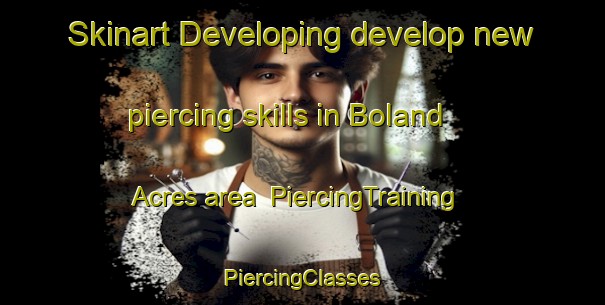 Skinart Developing develop new piercing skills in Boland Acres area | #PiercingTraining #PiercingClasses #SkinartTraining-United States