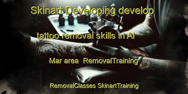 Skinart Developing develop tattoo removal skills in Al Mar area | #RemovalTraining #RemovalClasses #SkinartTraining-United States