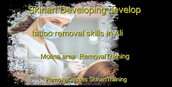 Skinart Developing develop tattoo removal skills in Ali Molina area | #RemovalTraining #RemovalClasses #SkinartTraining-United States