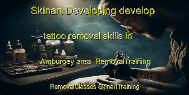 Skinart Developing develop tattoo removal skills in Amburgey area | #RemovalTraining #RemovalClasses #SkinartTraining-United States