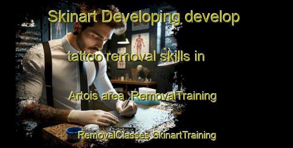 Skinart Developing develop tattoo removal skills in Artois area | #RemovalTraining #RemovalClasses #SkinartTraining-United States