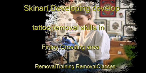 Skinart Developing develop tattoo removal skills in Finley Crossing area | #RemovalTraining #RemovalClasses #SkinartTraining-United States