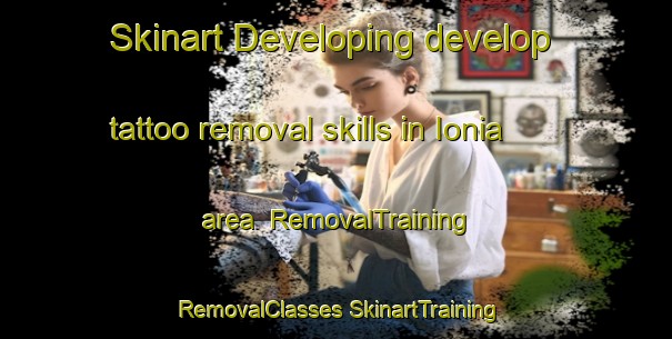 Skinart Developing develop tattoo removal skills in Ionia area | #RemovalTraining #RemovalClasses #SkinartTraining-United States