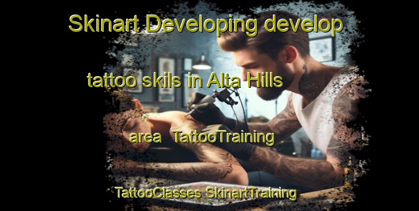 Skinart Developing develop tattoo skils in Alta Hills area | #TattooTraining #TattooClasses #SkinartTraining-United States