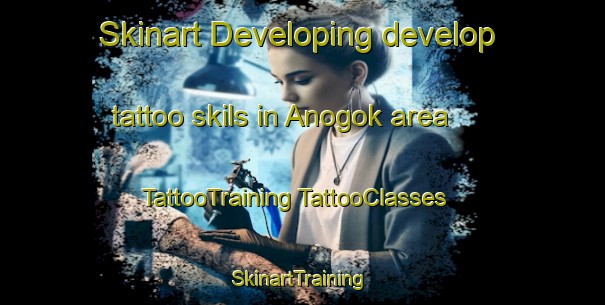 Skinart Developing develop tattoo skils in Anogok area | #TattooTraining #TattooClasses #SkinartTraining-United States