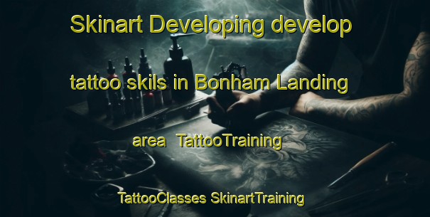 Skinart Developing develop tattoo skils in Bonham Landing area | #TattooTraining #TattooClasses #SkinartTraining-United States