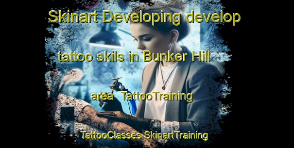 Skinart Developing develop tattoo skils in Bunker Hill area | #TattooTraining #TattooClasses #SkinartTraining-United States