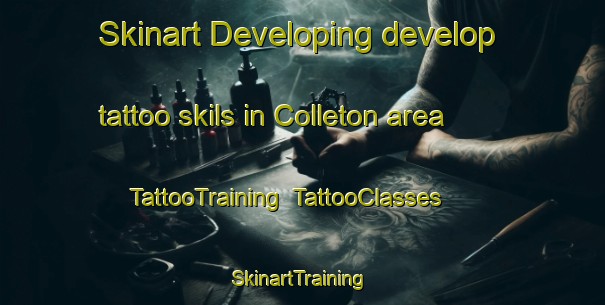 Skinart Developing develop tattoo skils in Colleton area | TattooTraining | TattooClasses | SkinartTraining-United States