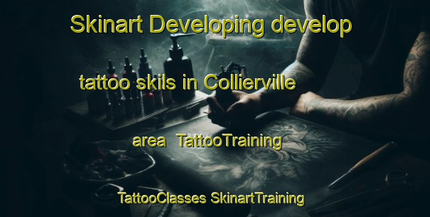 Skinart Developing develop tattoo skils in Collierville area | #TattooTraining #TattooClasses #SkinartTraining-United States