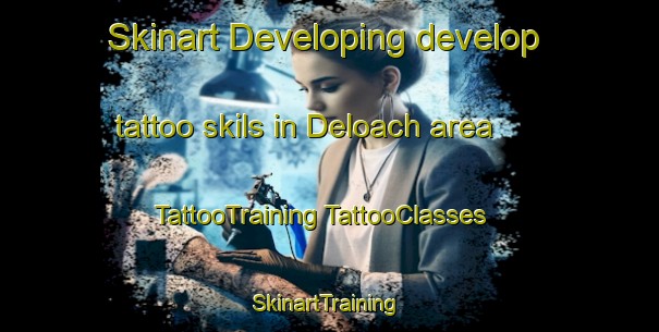 Skinart Developing develop tattoo skils in Deloach area | #TattooTraining #TattooClasses #SkinartTraining-United States