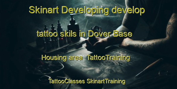 Skinart Developing develop tattoo skils in Dover Base Housing area | #TattooTraining #TattooClasses #SkinartTraining-United States