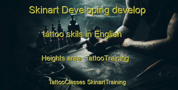 Skinart Developing develop tattoo skils in English Heights area | #TattooTraining #TattooClasses #SkinartTraining-United States