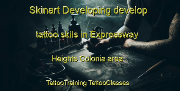 Skinart Developing develop tattoo skils in Expressway Heights Colonia area | #TattooTraining #TattooClasses #SkinartTraining-United States