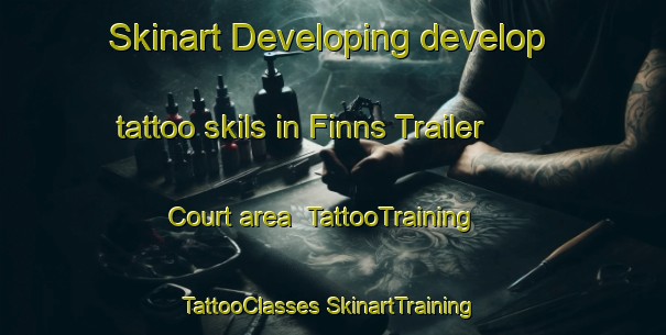 Skinart Developing develop tattoo skils in Finns Trailer Court area | #TattooTraining #TattooClasses #SkinartTraining-United States