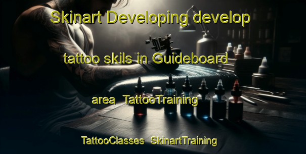 Skinart Developing develop tattoo skils in Guideboard area | TattooTraining | TattooClasses | SkinartTraining-United States