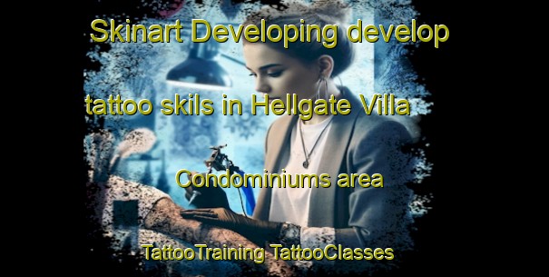 Skinart Developing develop tattoo skils in Hellgate Villa Condominiums area | #TattooTraining #TattooClasses #SkinartTraining-United States