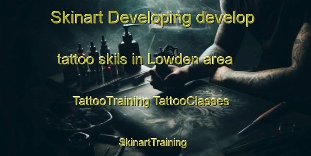 Skinart Developing develop tattoo skils in Lowden area | #TattooTraining #TattooClasses #SkinartTraining-United States