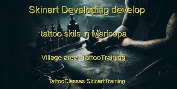 Skinart Developing develop tattoo skils in Maricopa Village area | #TattooTraining #TattooClasses #SkinartTraining-United States