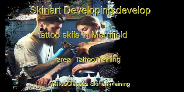 Skinart Developing develop tattoo skils in Merrifield area | #TattooTraining #TattooClasses #SkinartTraining-United States