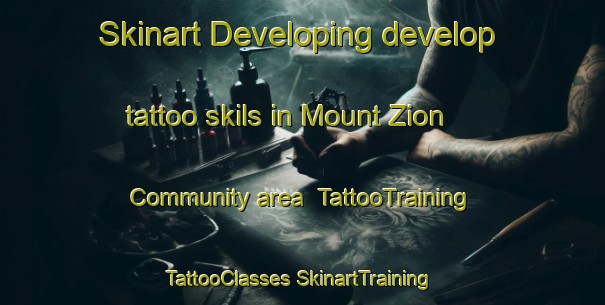 Skinart Developing develop tattoo skils in Mount Zion Community area | #TattooTraining #TattooClasses #SkinartTraining-United States