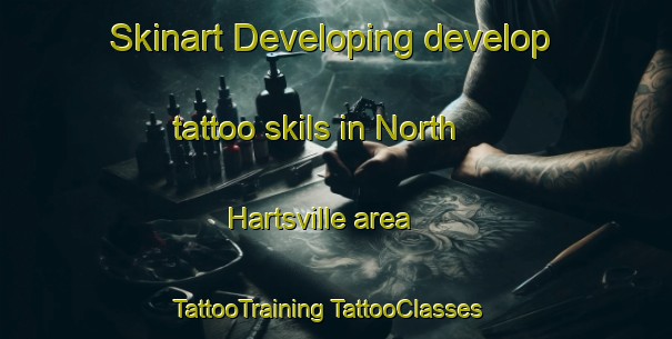 Skinart Developing develop tattoo skils in North Hartsville area | #TattooTraining #TattooClasses #SkinartTraining-United States