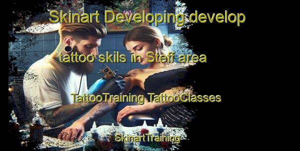 Skinart Developing develop tattoo skils in Steff area | #TattooTraining #TattooClasses #SkinartTraining-United States